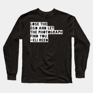 Lose the Ego!! Long Sleeve T-Shirt